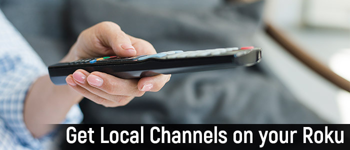 Get Local Channels on your Roku