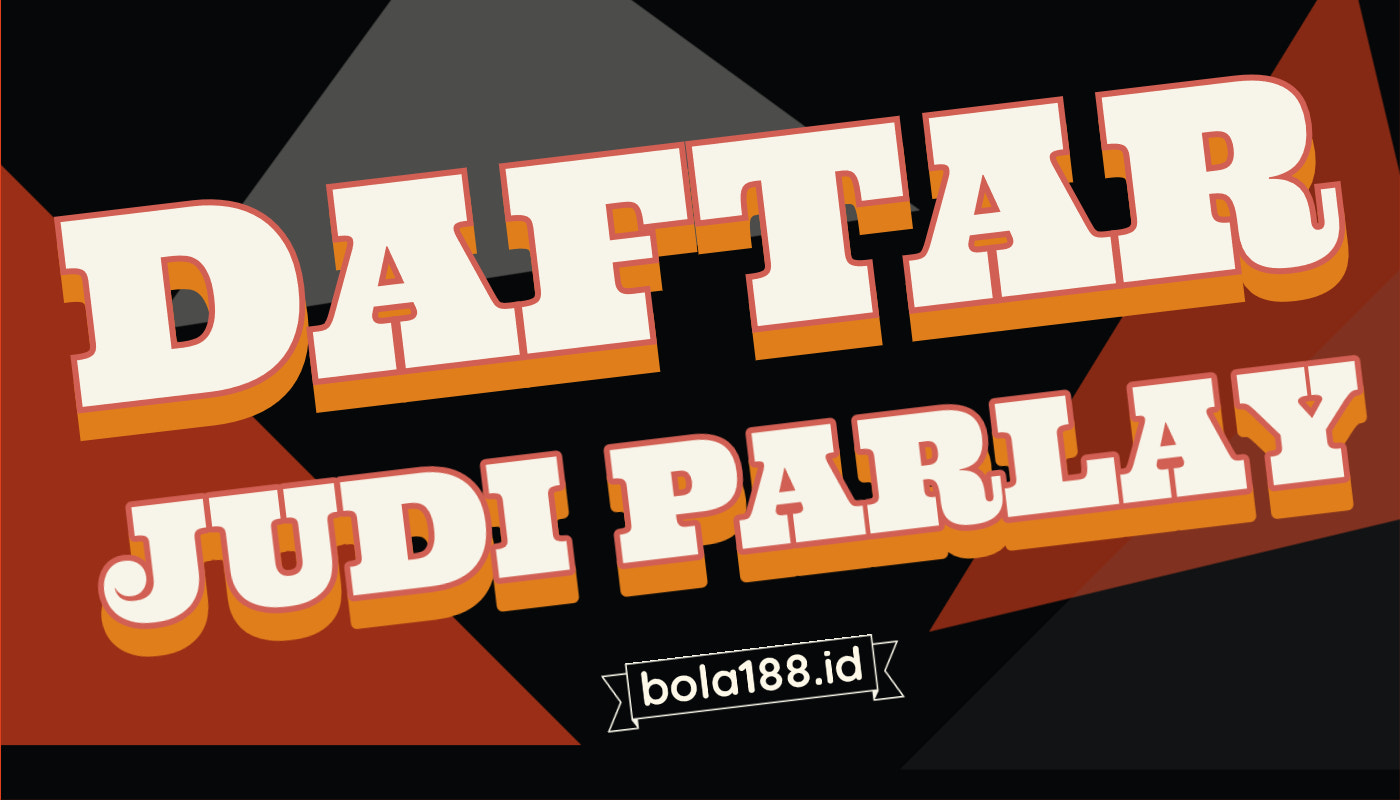 Daftar Judi Parlay