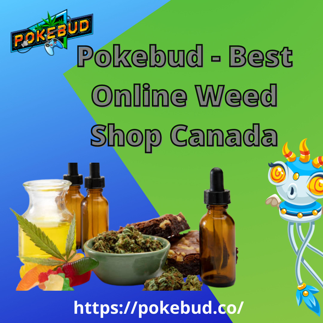 Pokebud - Best Online Weed Shop Canada