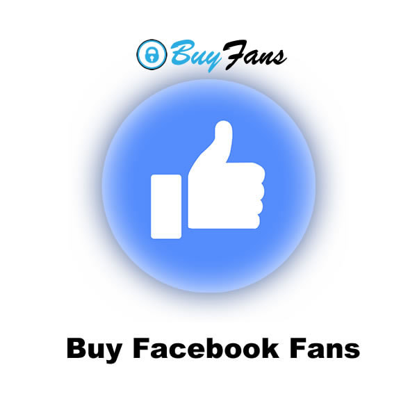 BUY FB FANS FOR YOUR BUSINESS