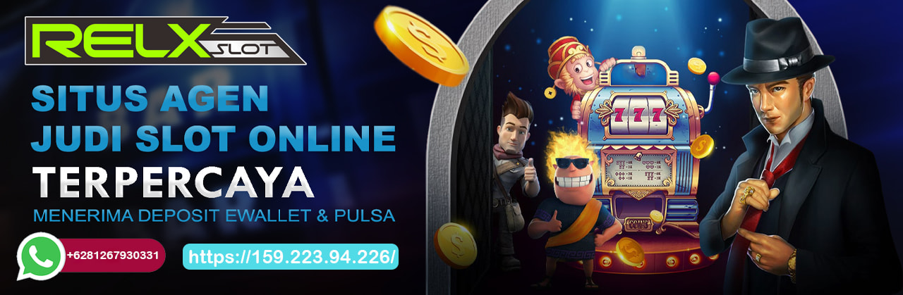 RELXslot Situs Judi Slot Online Deposit Pulsa