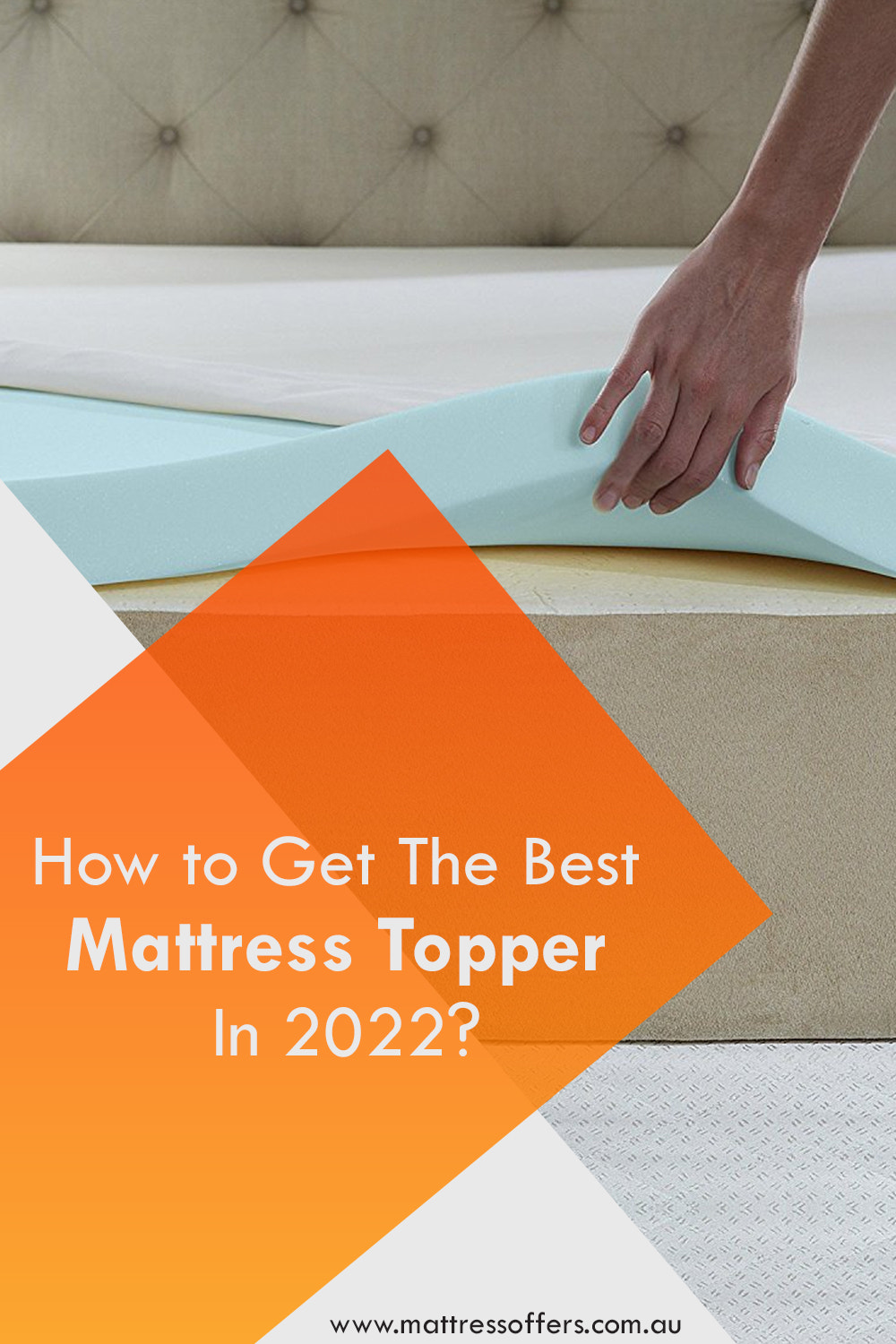 How to Get The Best Mattress Topper In 2022?