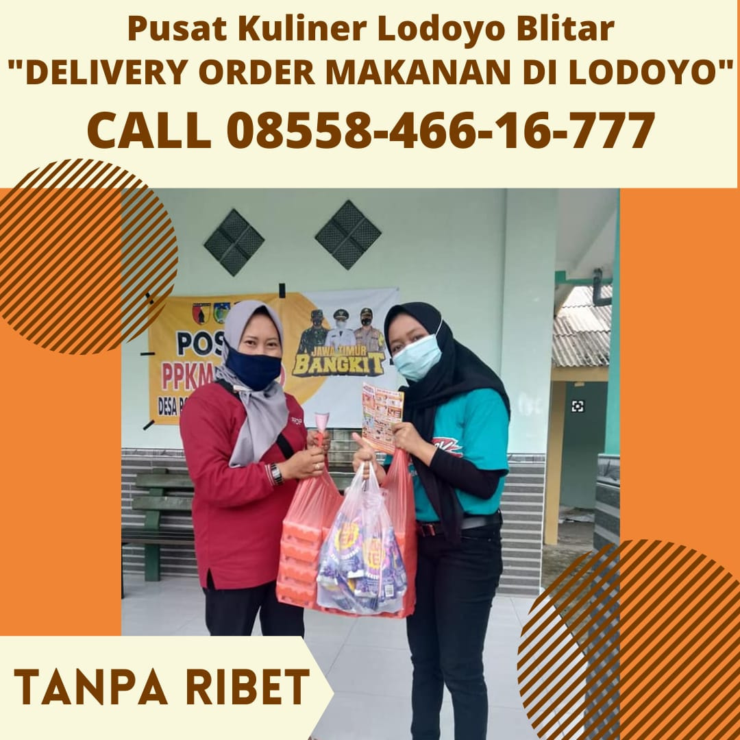 MUDAH PRAKTIS,CALL 085846616777, Pesan Antar Makanan di Lodoyo