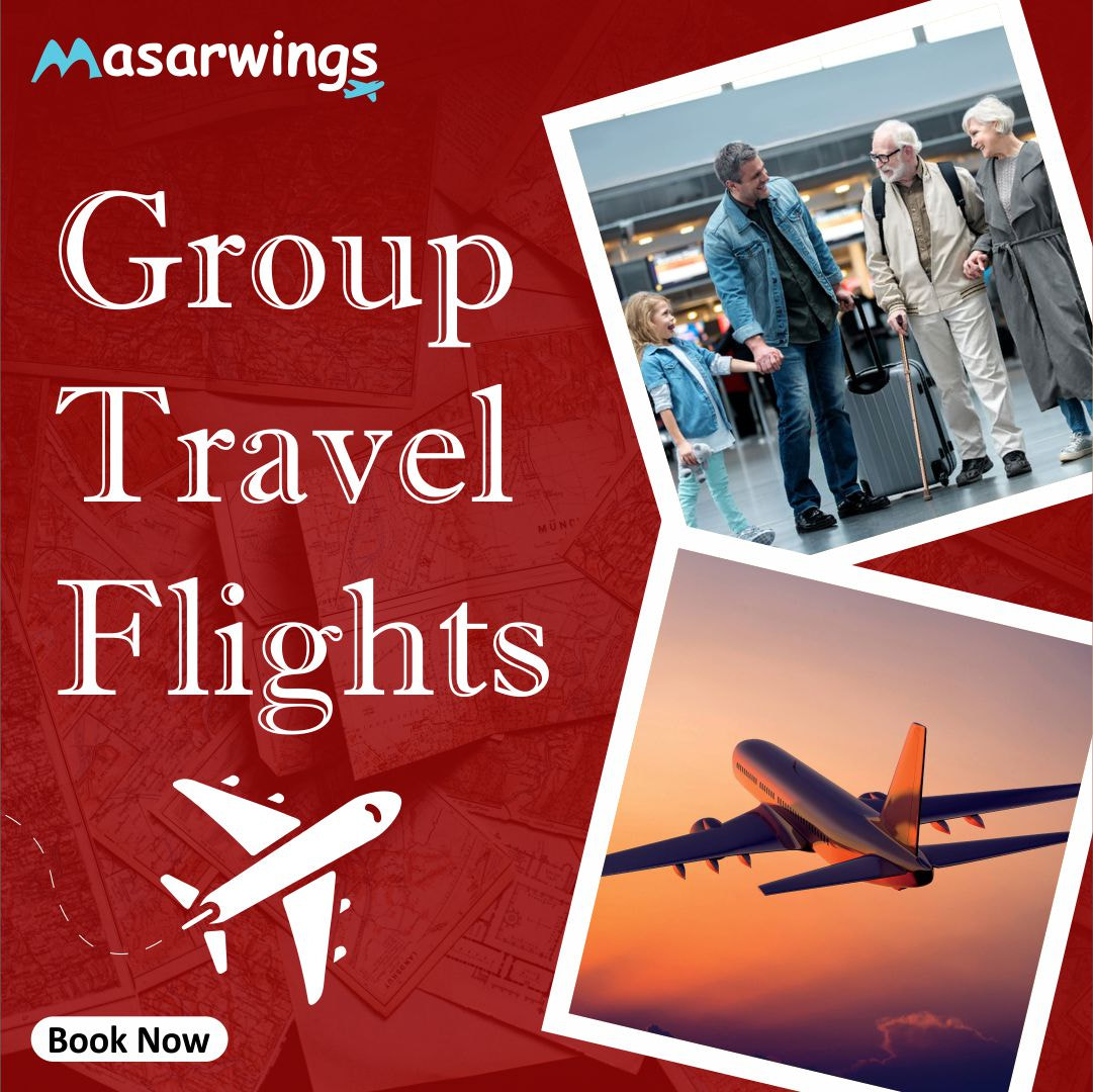 Cheap Group Travel flights deals - Call Now - Masarwings