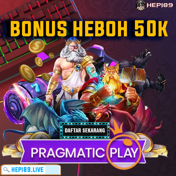 Hepi89 - Bonus Heboh 50 K