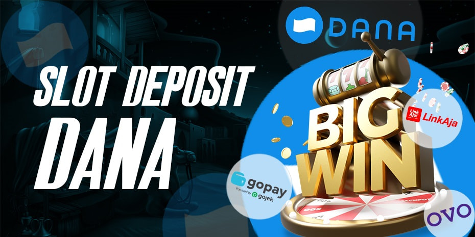 Situs slot deposit dana 2022