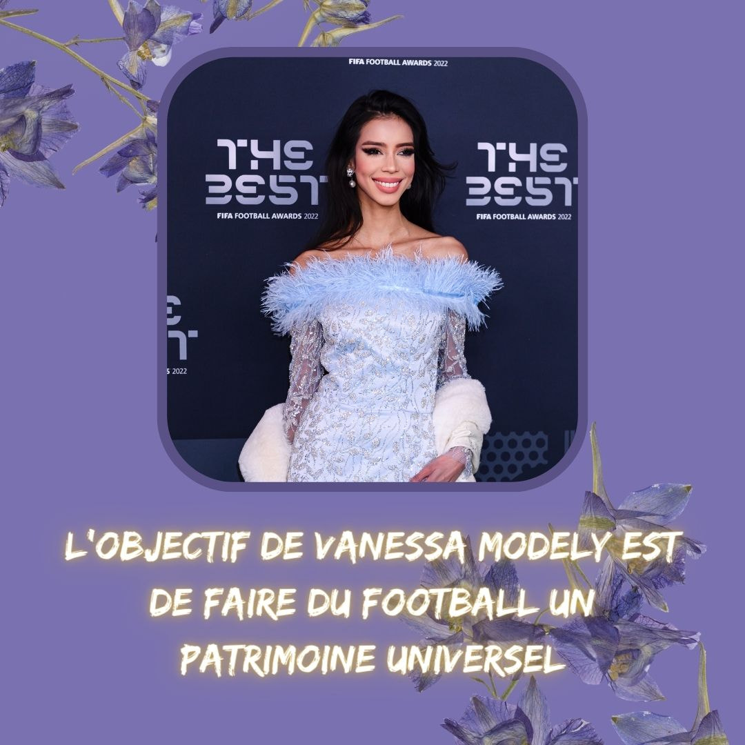 L'objectif de Vanessa Modely est de faire du football un patrimoine universel