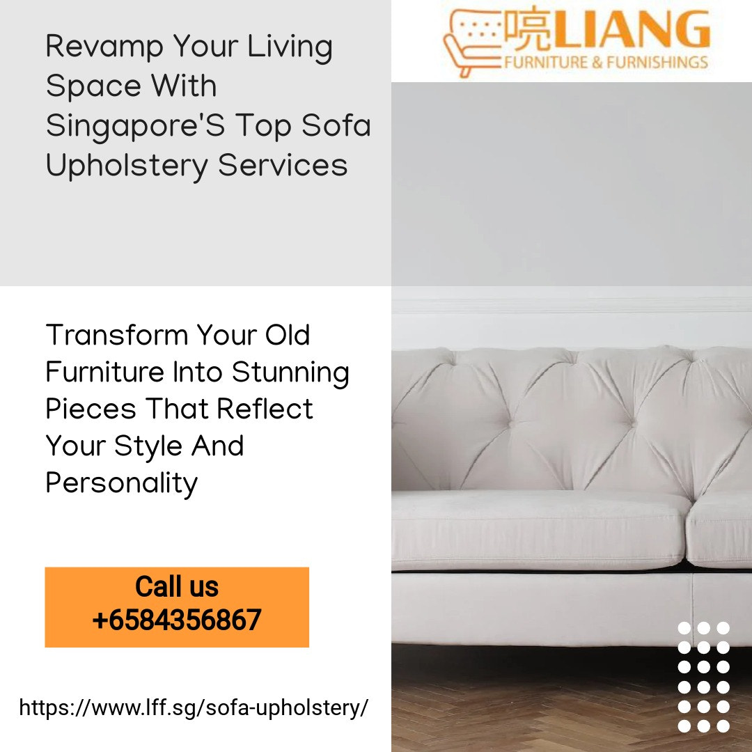 Singapore Sofa Upholstery Services | Liang Furniture & Furnishings