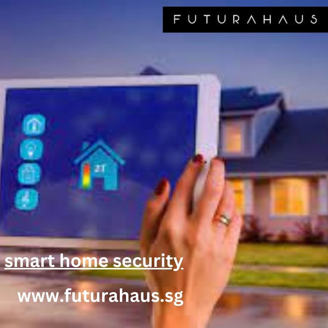 Secure Your Home With Smart Home Security In Singapore 