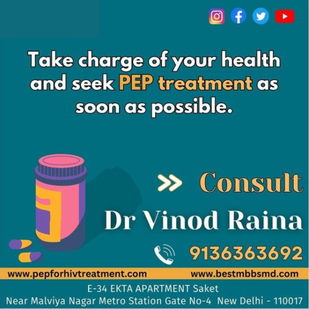 Best PEP Treatment is Possible By Dr Vinod Raina in Delhi