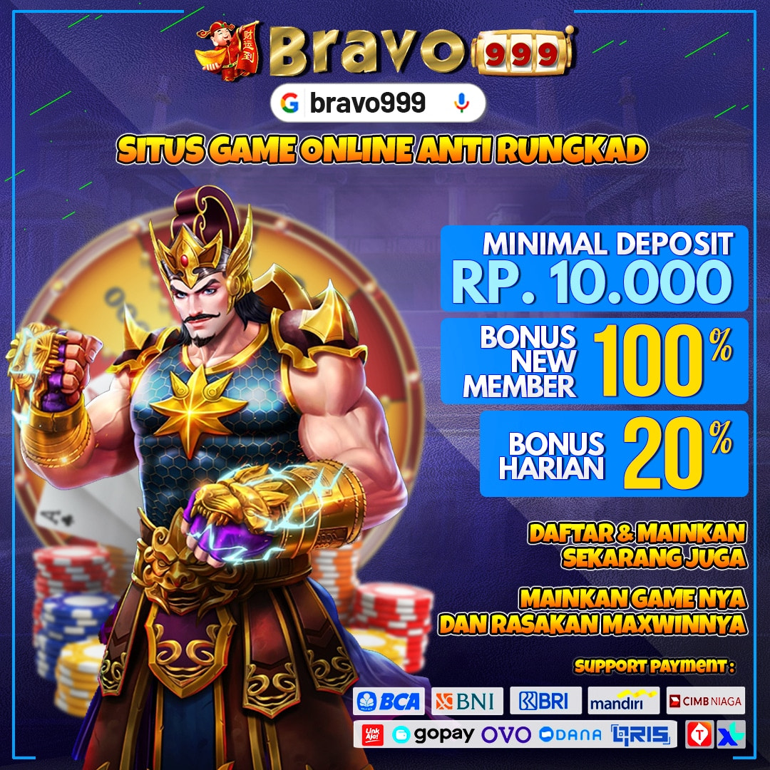 BRAVO999 - SITUS GAME ANTI RUNGKAD