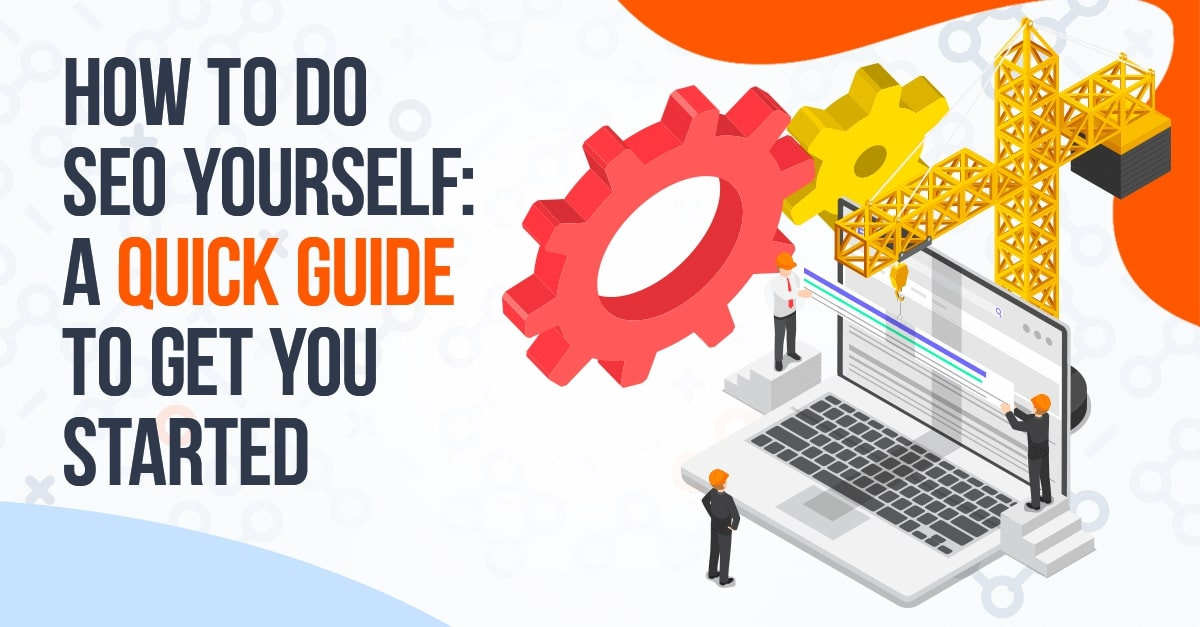 How To Do SEO Yourself