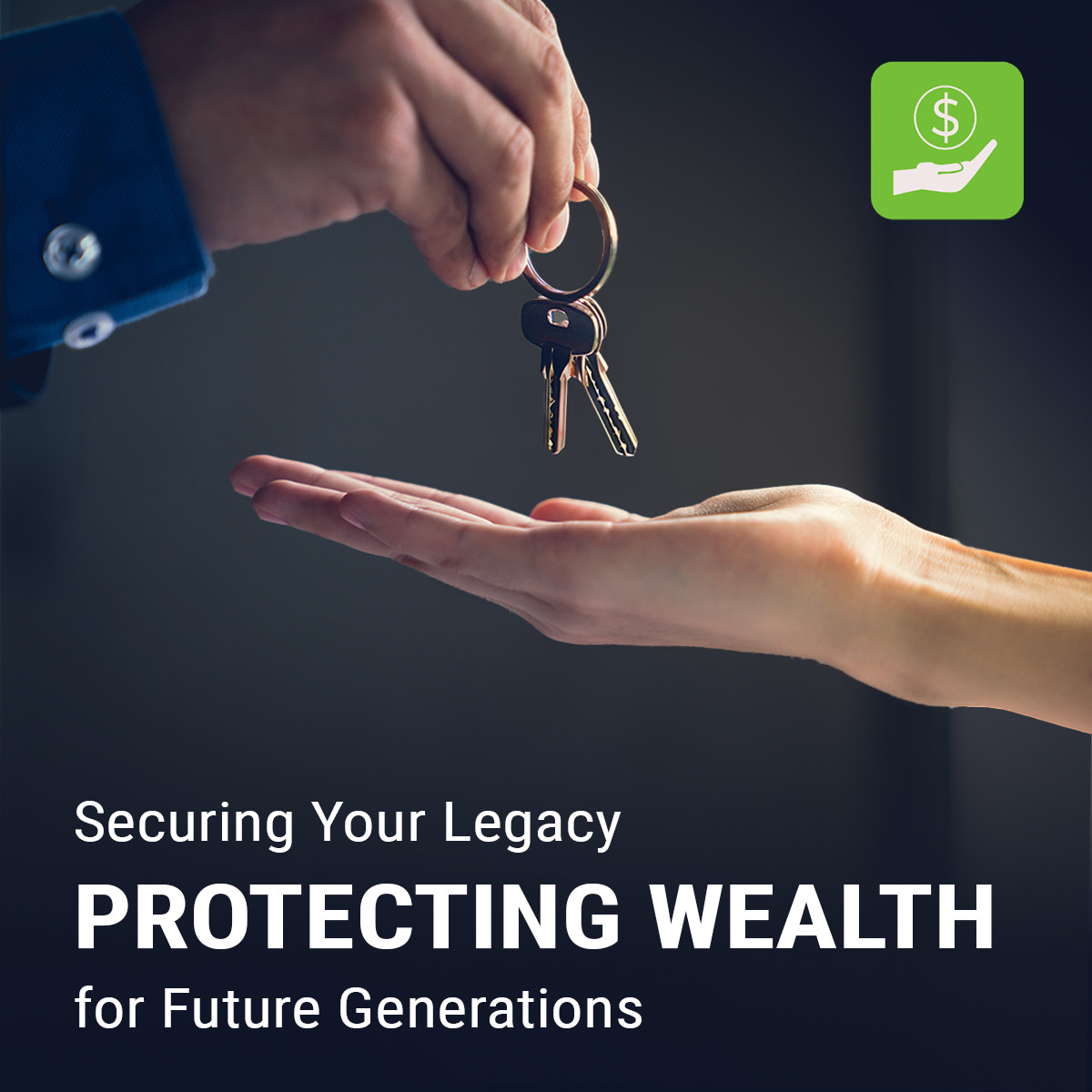Securing Your Legacy: Protecting Wealth for Future Generations