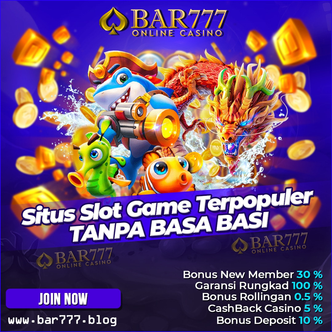 BAR777 - SITUS SLOT GAME TERPOPULER