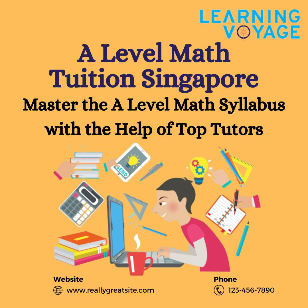 A Level Math Tuition Singapore: Master the A Level Math Syllabus with the Help of Top Tutors - 1