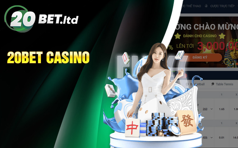 Nhà Cái 20Bet - Sang Trọng Và Đẳng Cấp✔️