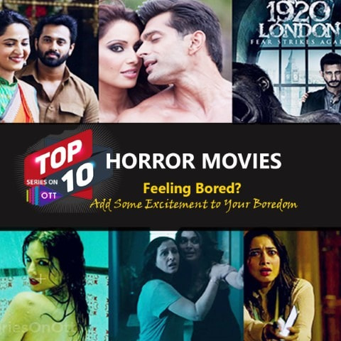 Top 10 Horror Movies Feeling Bored Want To Add Excitements