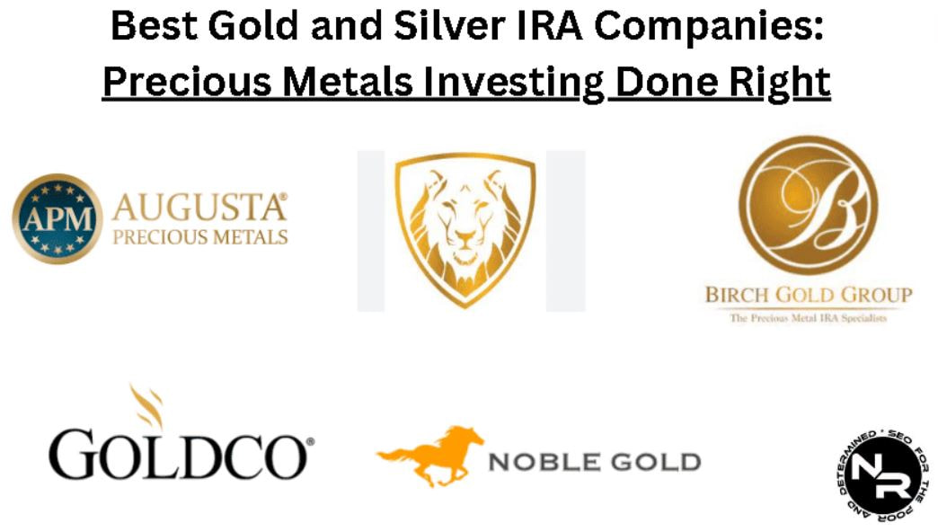 Best gold and silver IRA companies