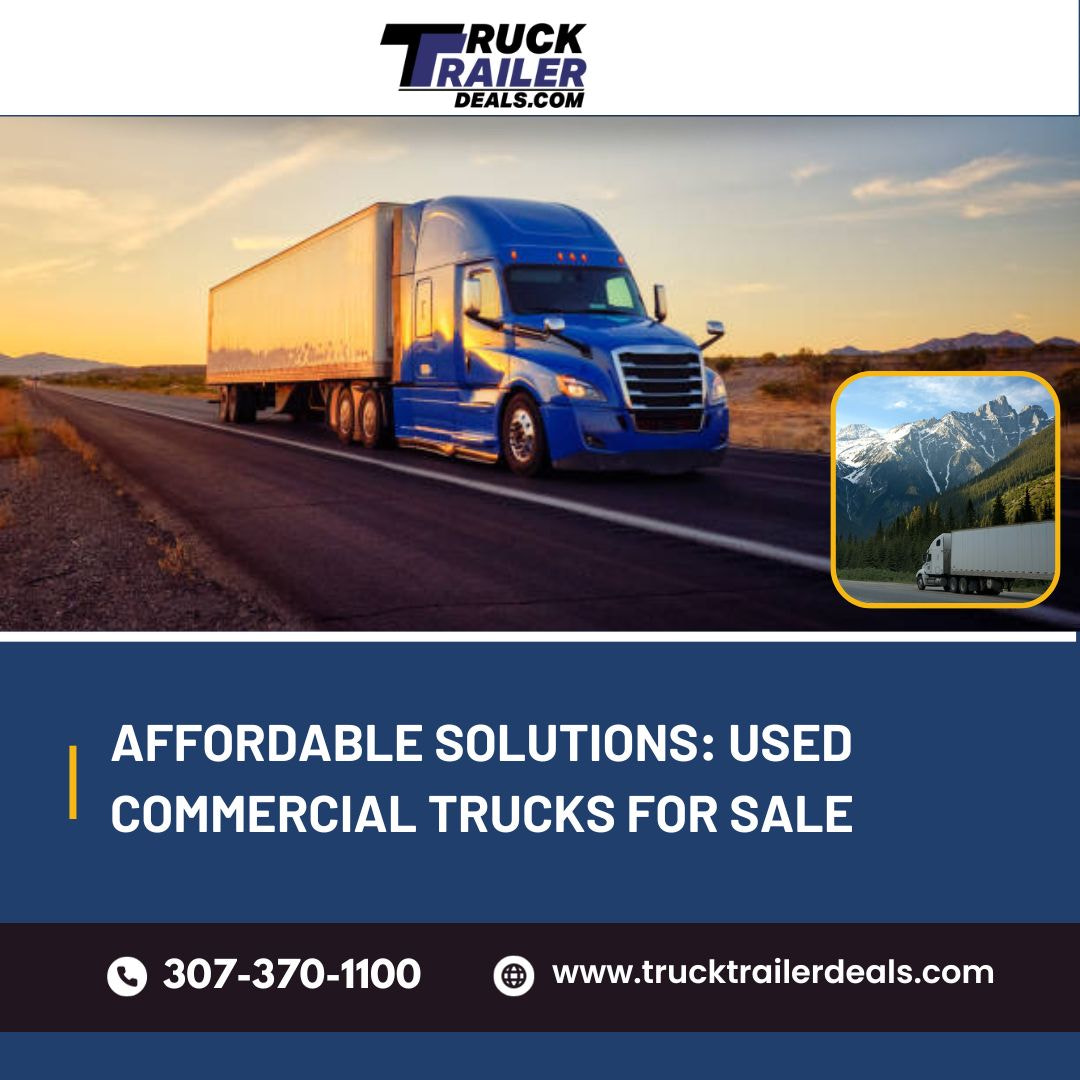 Affordable Solutions: Used Commercial Trucks for Sale