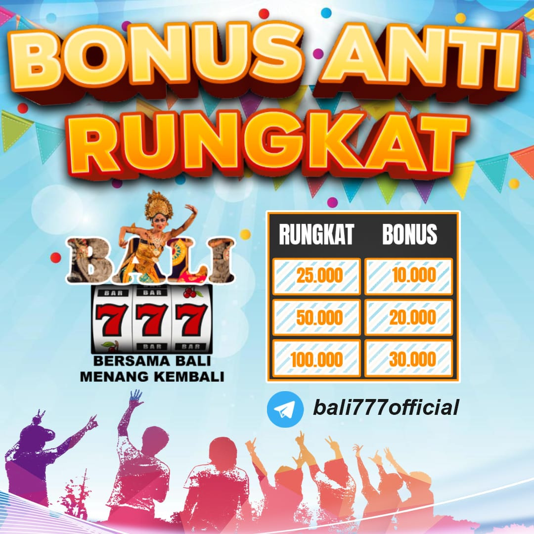 Bonus Hari Ini Special Buat Yang Rungkat