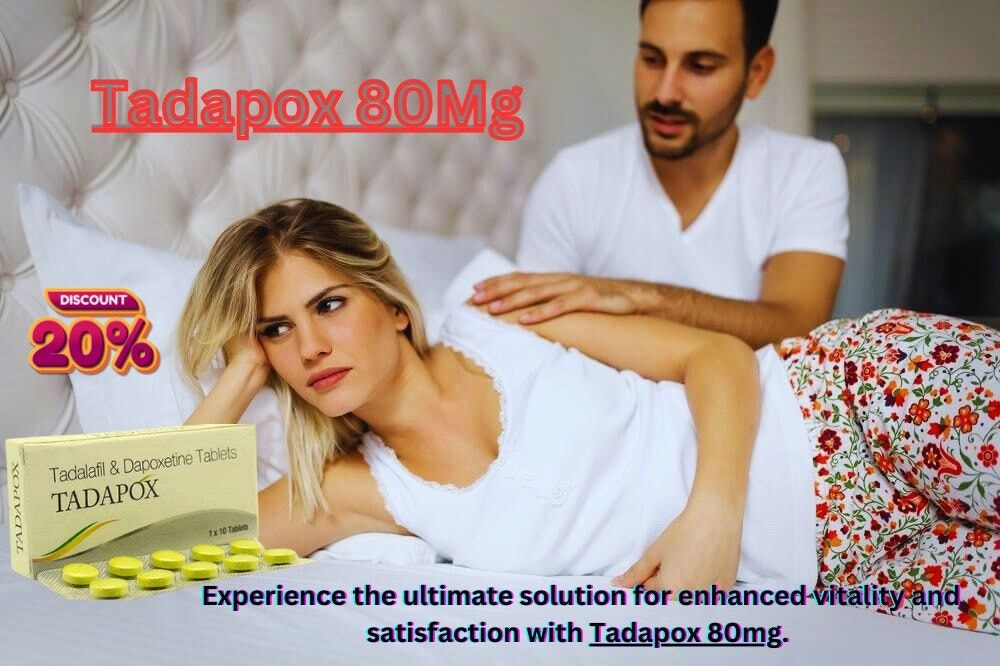 Buy TADAPOX 80 MG Now for Enhanced Performance!\uD83C\uDF1F