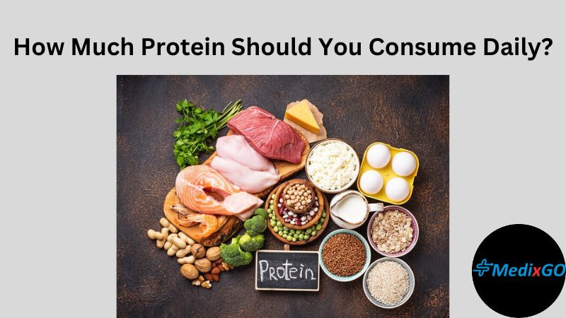How Much Protein Should You Consume Daily?