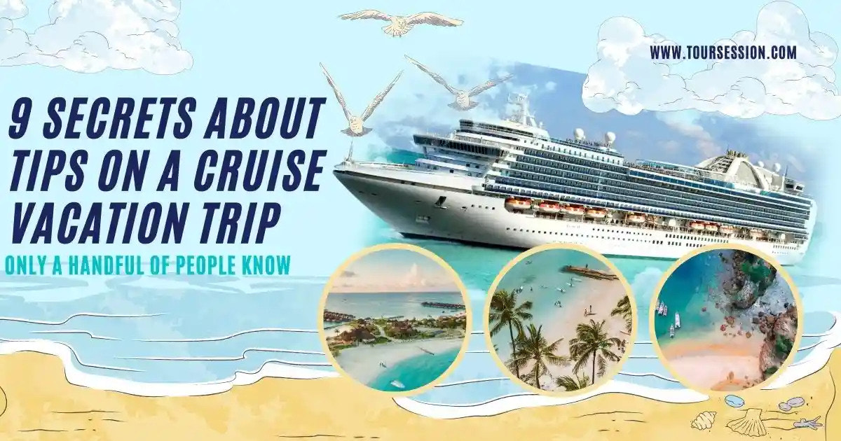 Tips On A Cruise Vacation Trip