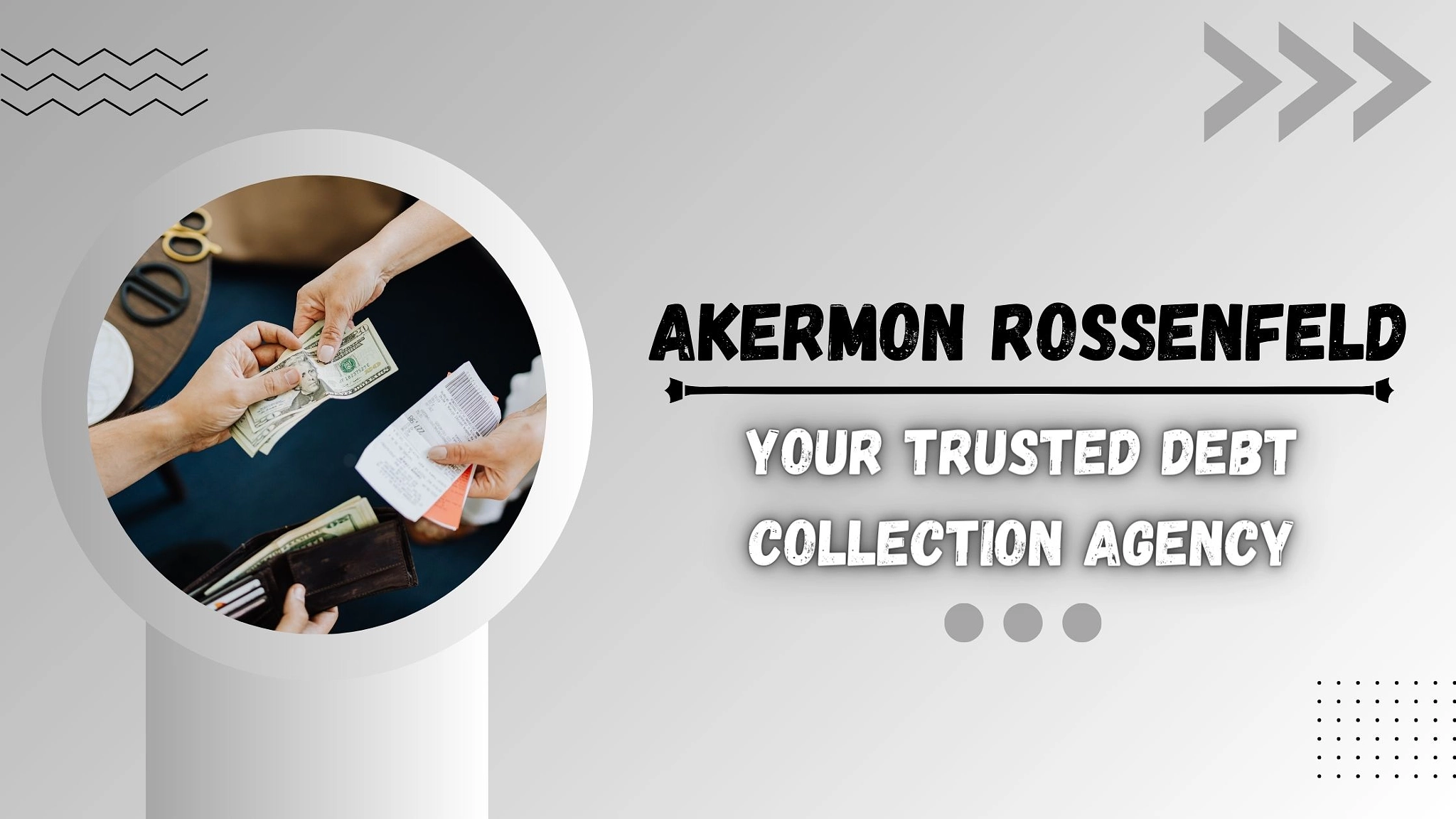 Akermon Rossenfeld - Your Trusted Debt Collection Agency - 1