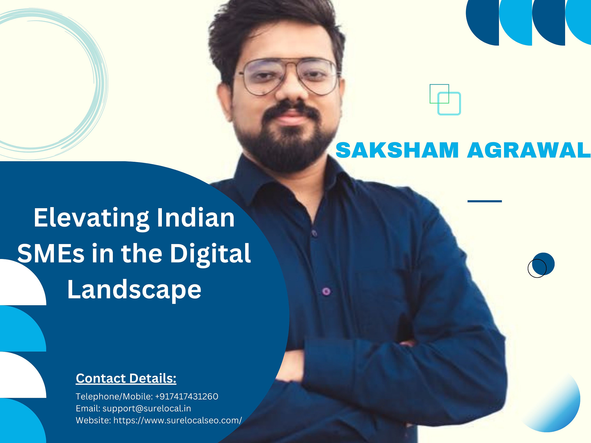 Saksham Agrawal : Elevating Indian SMEs in the Digital Landscape