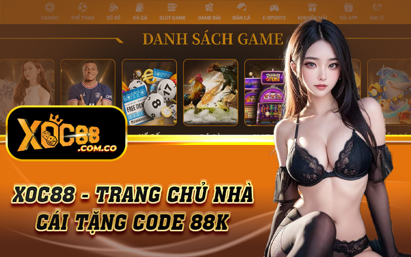 \uD83C\uDFB2 \uD83C\uDFB2 Xoc88 - Trang Chủ Nhà Cái Tặng Code 88K \uD83C\uDFB2\uD83C\uDFB2