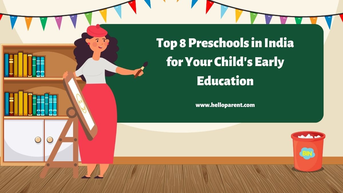 Top 8 Preschools in India for Your Child's Early Education.