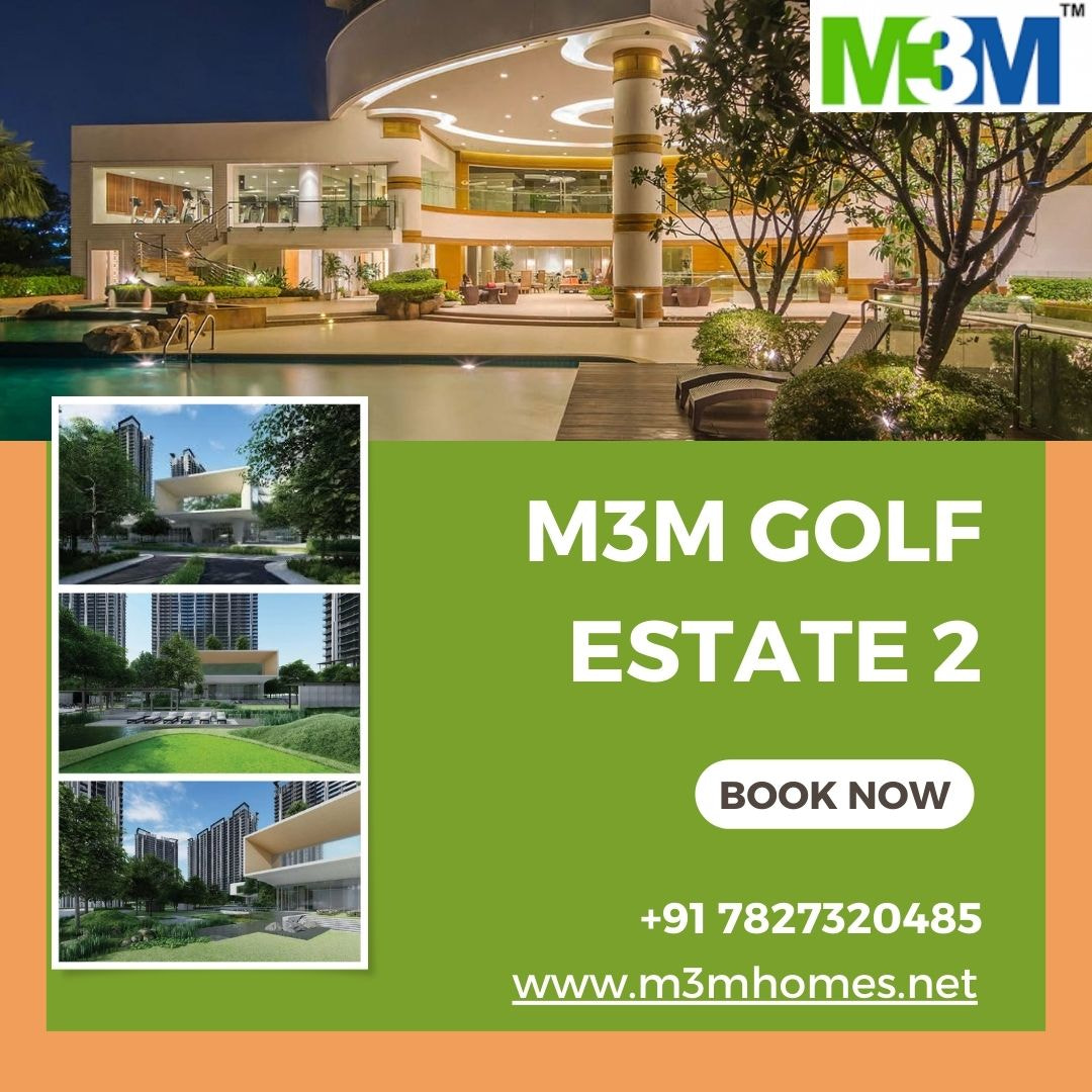 Discover the Heights of Luxury at M3M Golf Estate 2