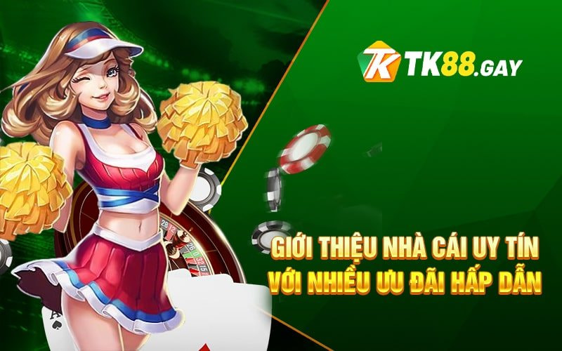 \uD83C\uDFC6TK88 – Bet Thả Ga Nhận Ưu Đãi Tại Nhà Cái TK88\uD83C\uDFC6