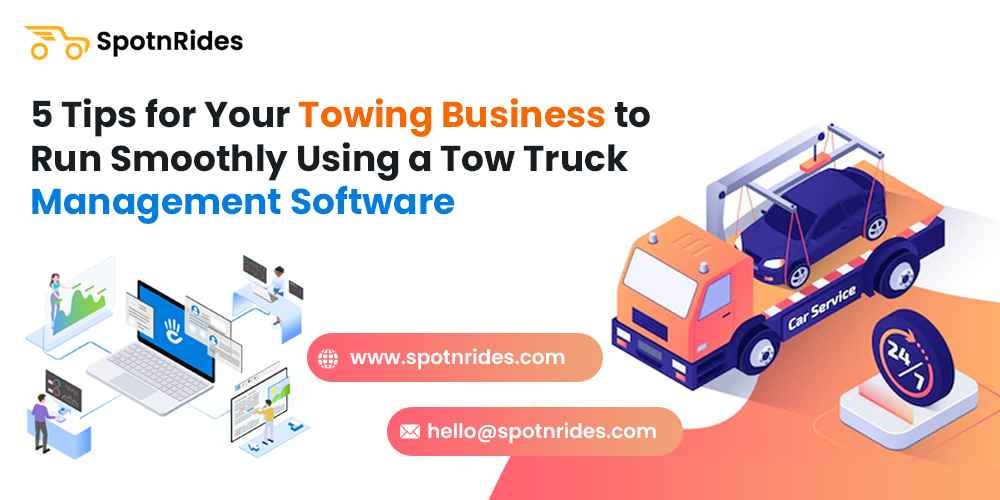 5-Tips-for-Your-Towing-Business-to-Run-Smoothly-Using-a-Tow-Truck-Management-Software_