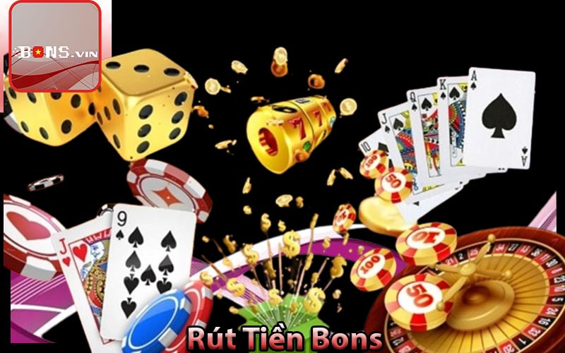 Rút Tiền Bons – Bước Đơn Giản, Lợi Nhuận Lớn