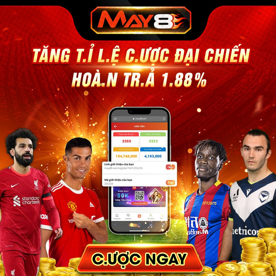 MAY88 - NHÀ CÁI UY TÍN HÀNG ĐẦU CHÂU Á