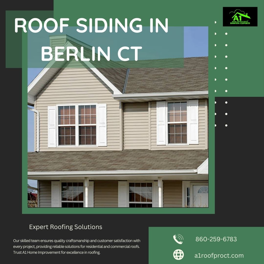 Roof Siding in Berlin CT - A1 Home Improvement - 1