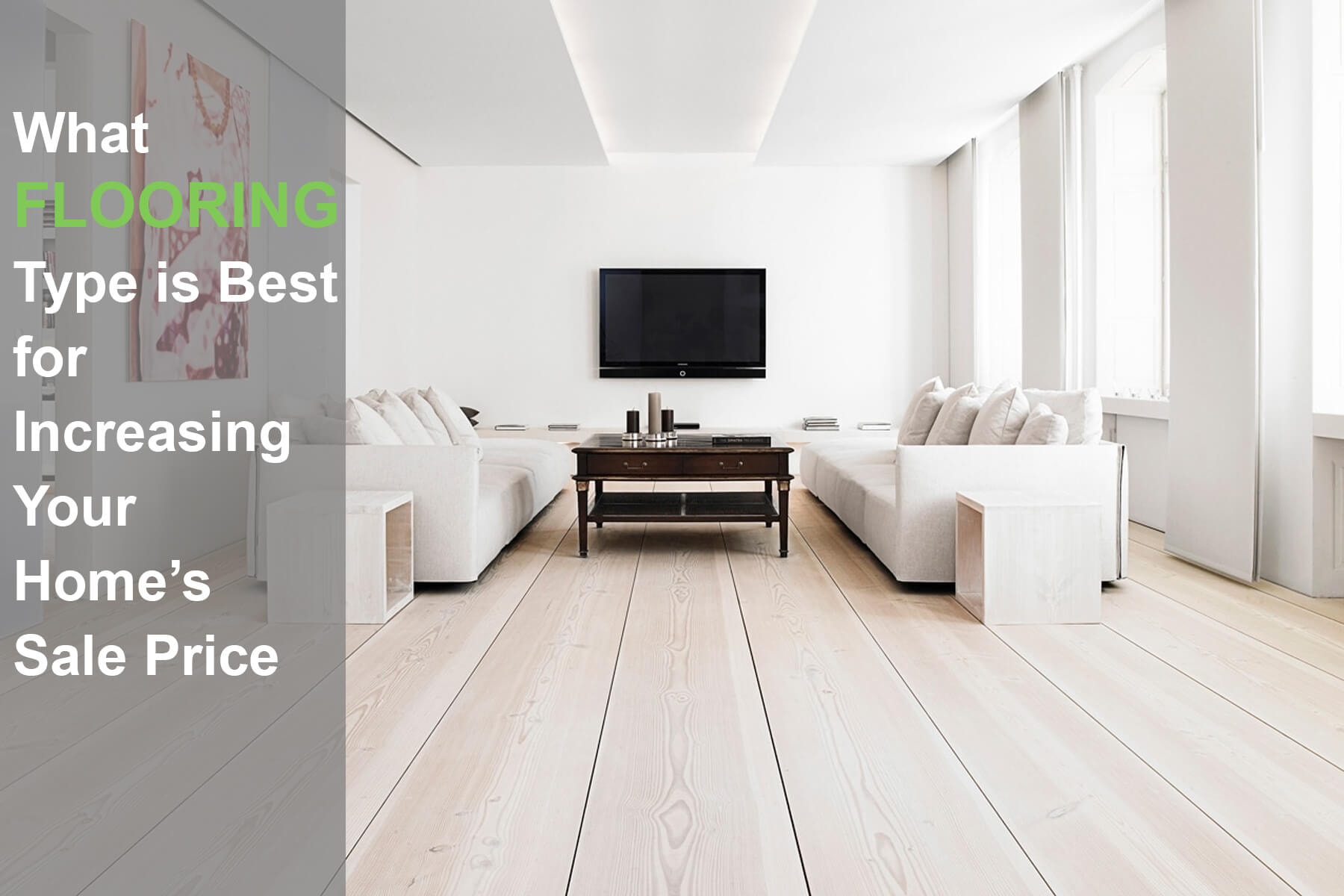 What Flooring Type Is Best For Increasing Your Home's Sale Price