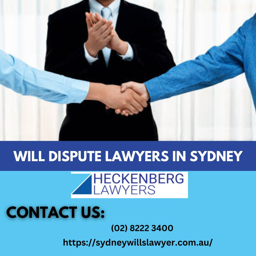 Navigating a Will Dispute? Trust in Our Expert Will Dispute Lawyers in Sydney