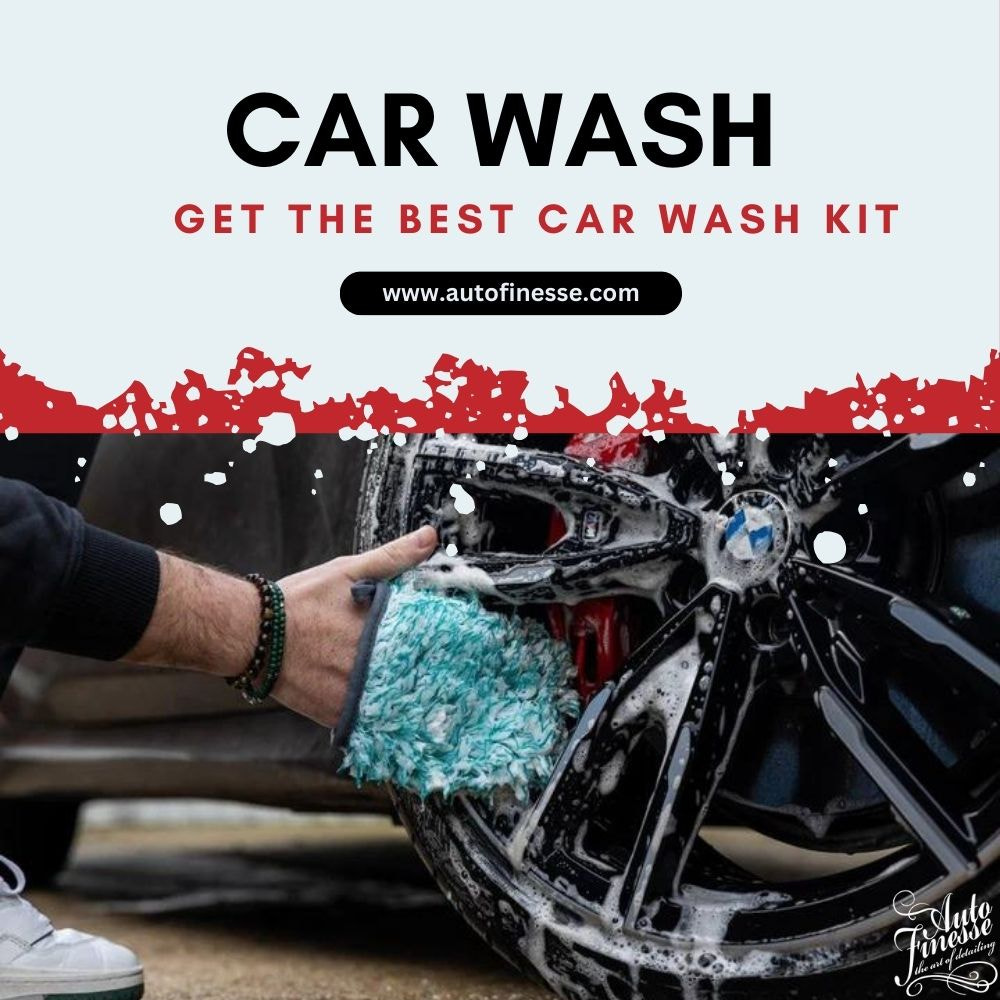 Get The Best Car Wash Kit From Auto Finesse