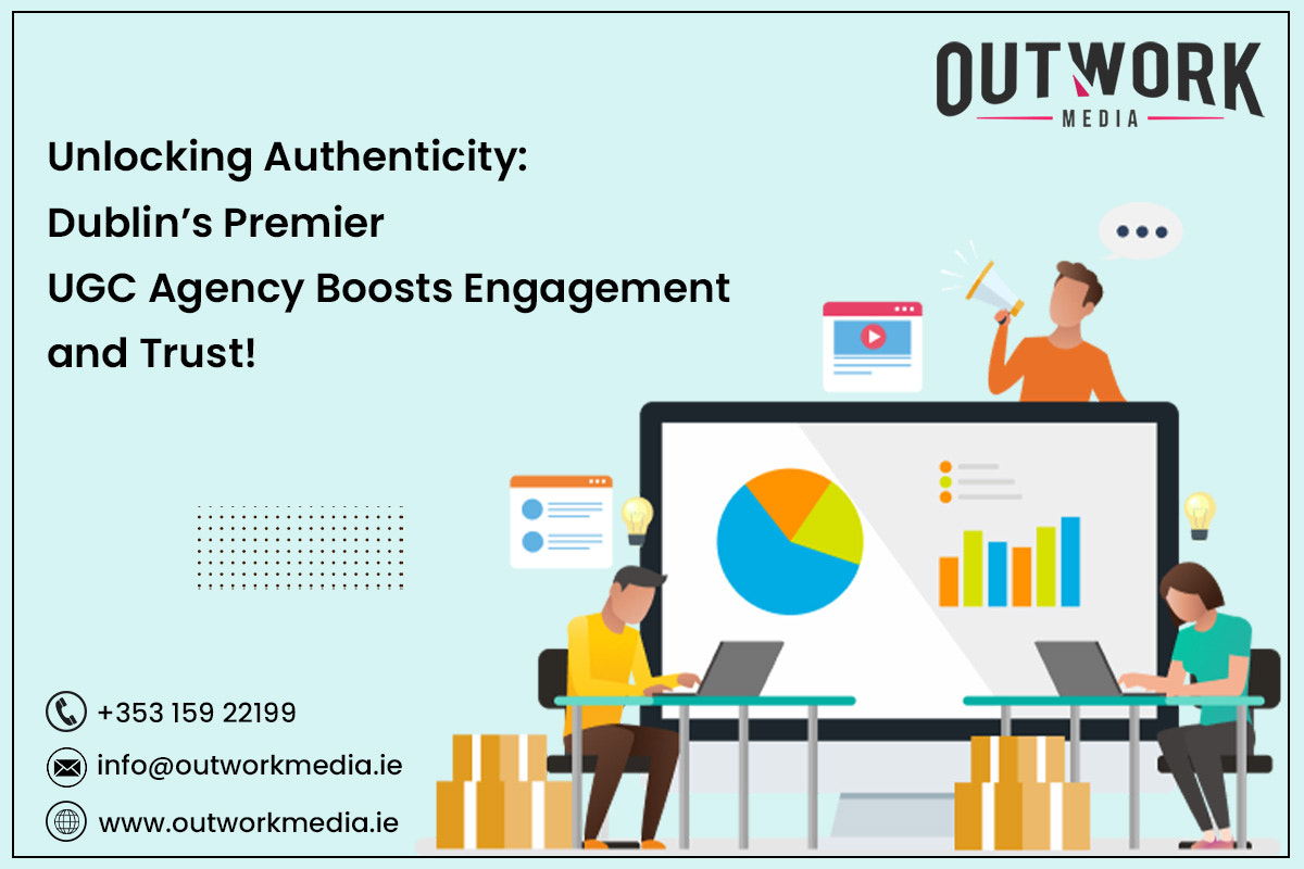 Unlocking Authenticity: Dublin’s Premier UGC Agency Boosts Engagement and Trust!