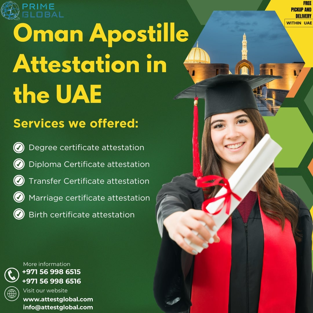 Legalize Your Oman Documents for the UAE with Apostille Attestation
