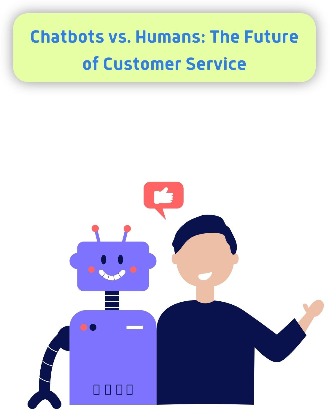 Chatbots vs. Humans: The Future of Customer Service - Beyondchats