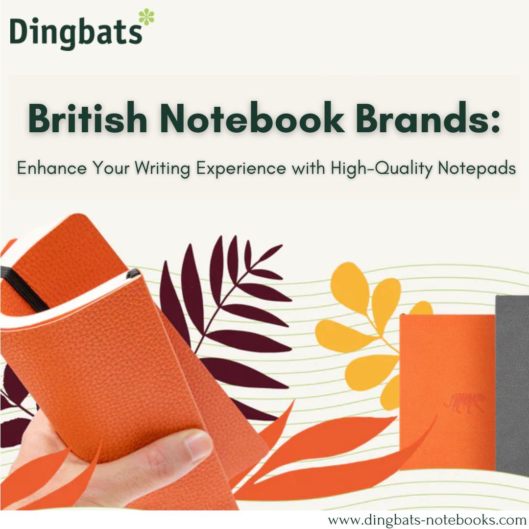 British Notebook Brands: Enhance Your Writing Experience with High-Quality Notepads - 1