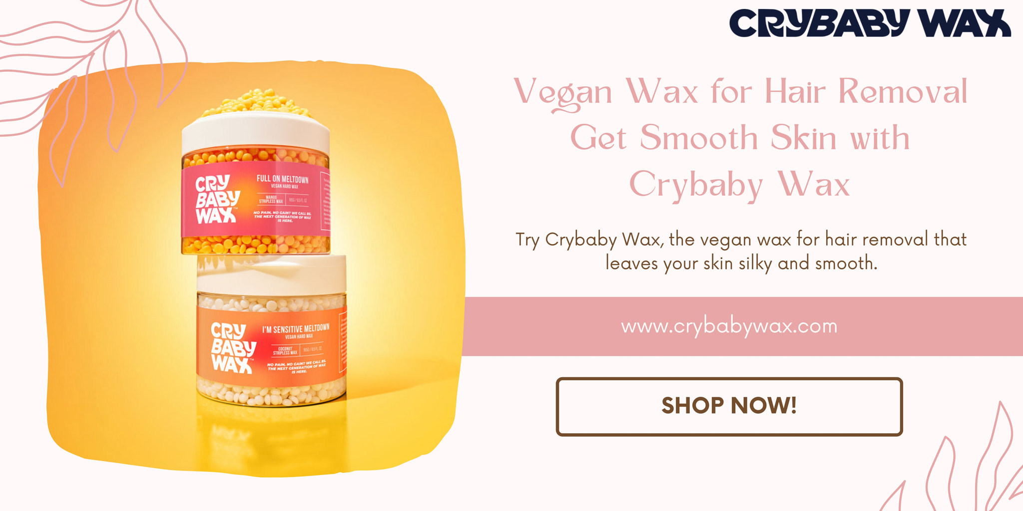 Vegan Wax for Hair Removal - Get Smooth Skin with Crybaby Wax