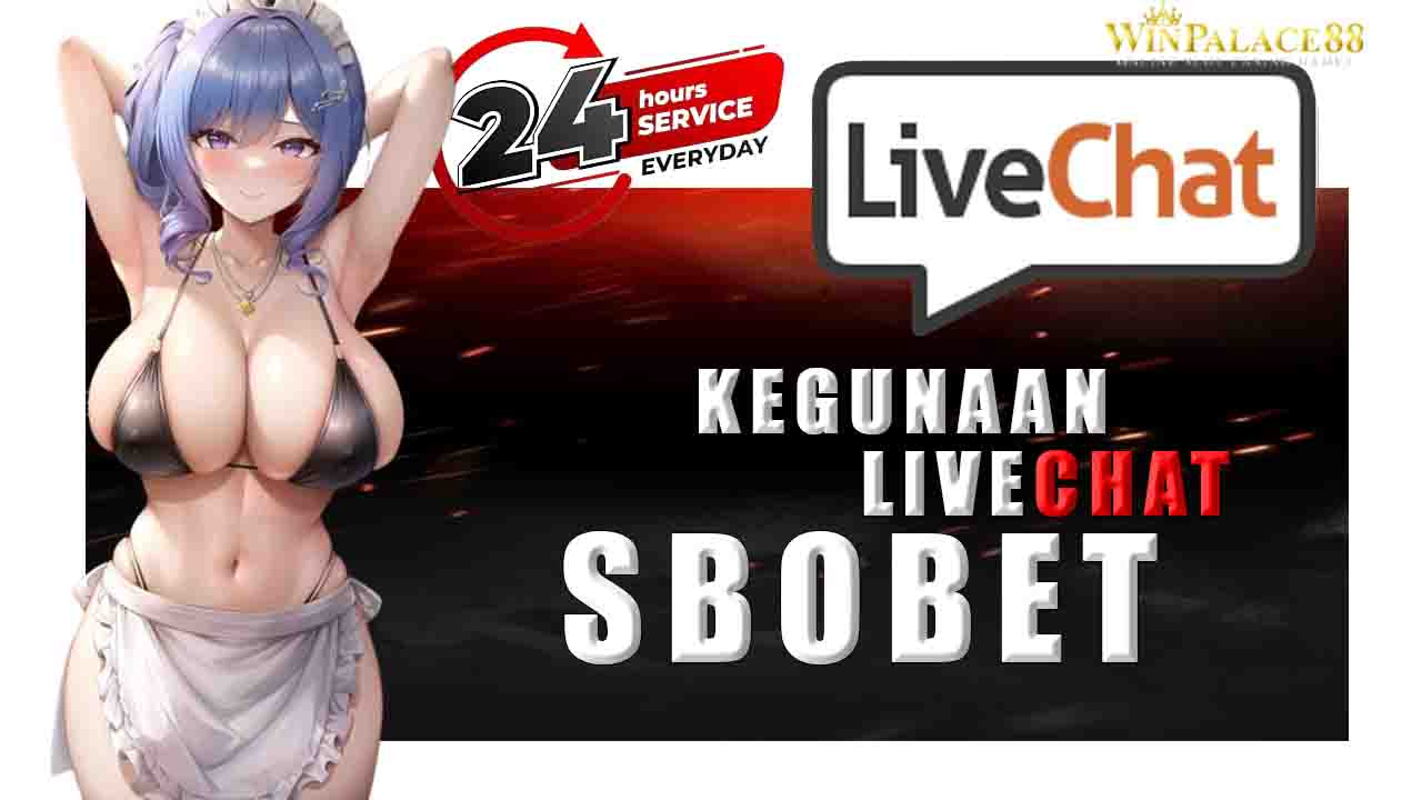 Pengalaman CS Live Chat Sbobet888 Ramah