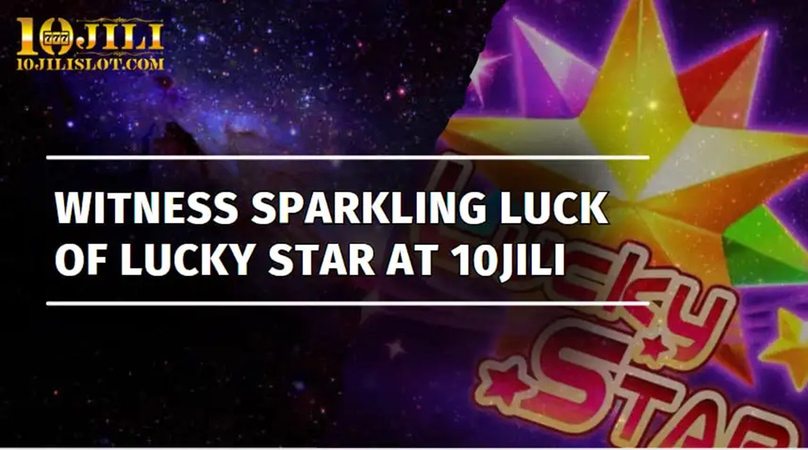 Lucky Stars: Celestial slot with innovative features. Play now on 10Jili!