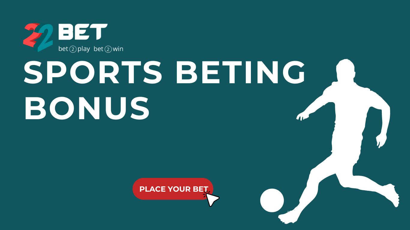 22BET SPORTS: ONLINE BETTING AND BEST ODDS
