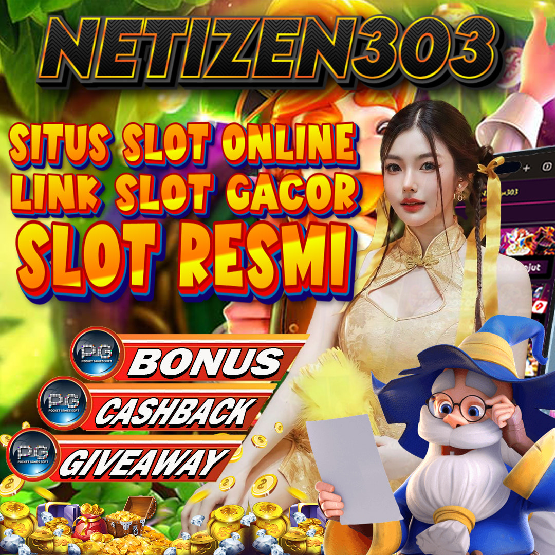 Situs Terpercaya Slot gacor Netizen303 100% Anti Rungkat !!!